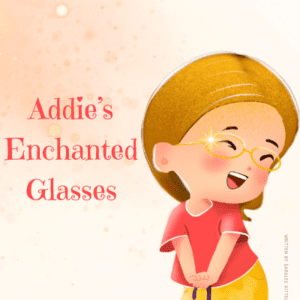 My Book-Addie's Enchanted Glasses